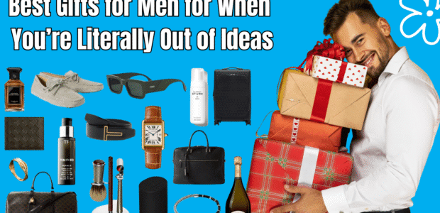 gifts every MAN will love