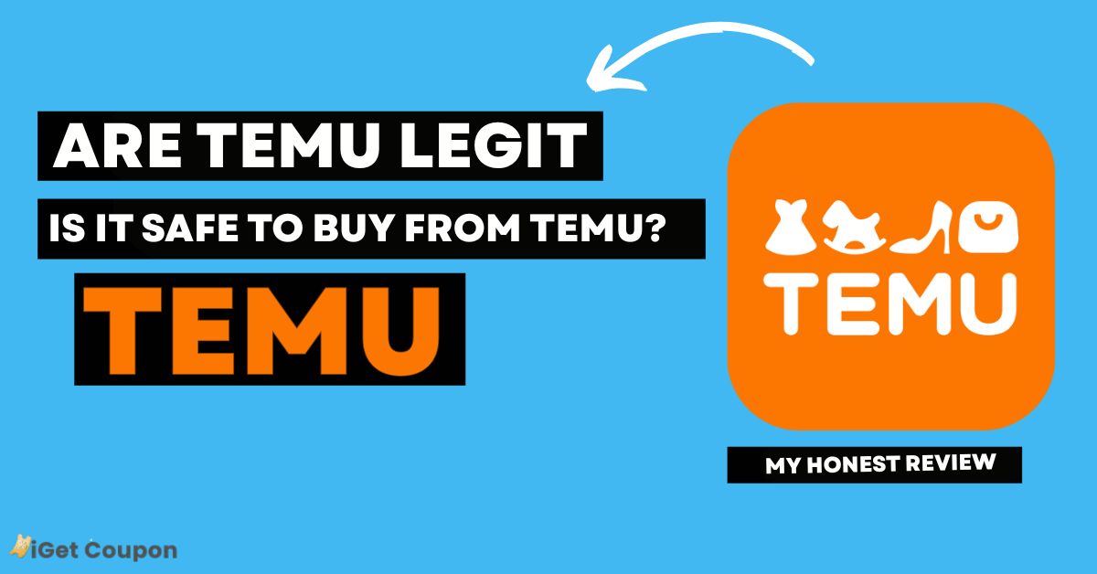 Is Temu Legit And Safe To Buy From?
